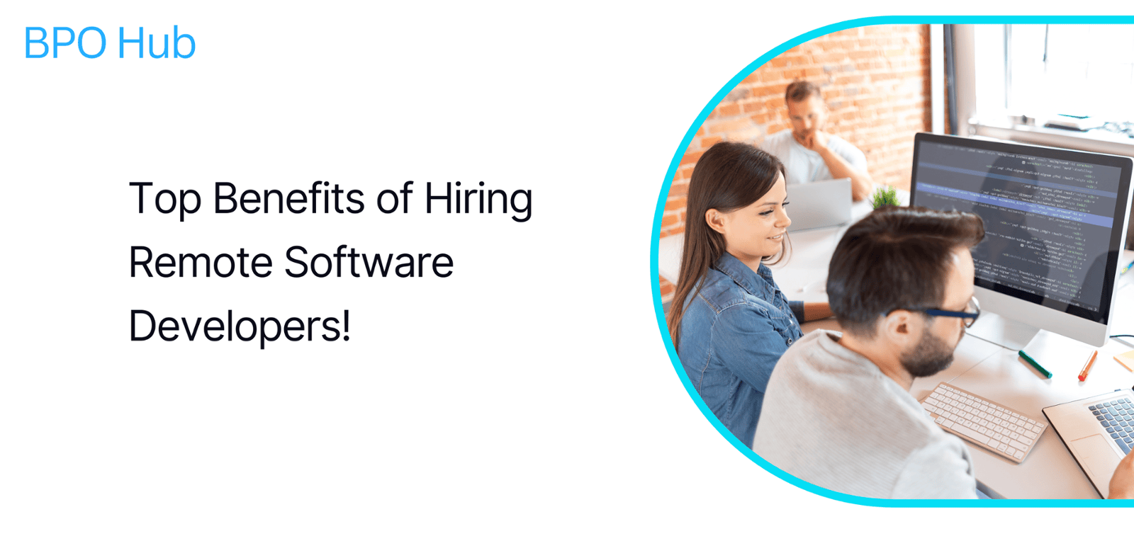 Top Benefits of Hiring Remote Software Developers